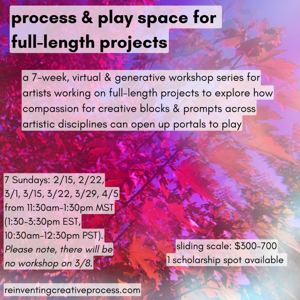 An image of red, fall tree leaves that is filtered through a pink-blue color, making the image a little purple. On the image is text about the workshop series: process & play space for full-length projects that can be found on the webpage below.